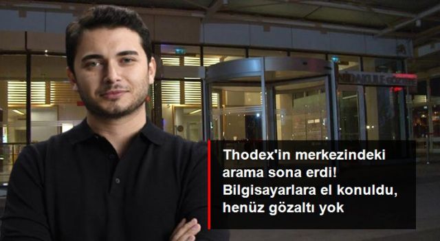 Kripto para borsası Thodex'in merkezinde yapılan arama sona erdi: Şirketteki bilgisayarlara el konuldu