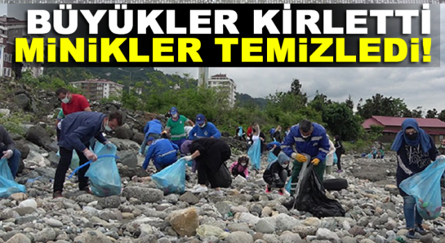 Büyükler kirletti minikler temizledi!