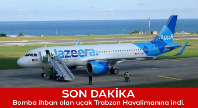 Trabzon Havalimanı'nda yolcu uçağında bomba paniği
