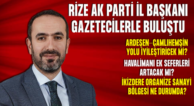 Ak Parti Rize İl Başkanlığı’ndan Basın Toplantısı