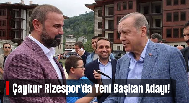 Çaykur Rizespor'da Başkan Adayı İbrahim Turgut