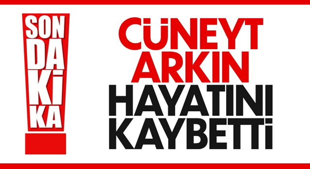 Cüneyt Arkın hayatını kaybetti