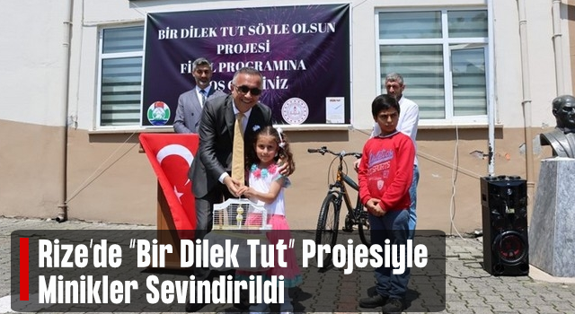 Rize'de "Bir Dilek Tut, Gerçek Olsun" Projesi ile 150 Öğrencinin Dileği Gerçekleştirildi