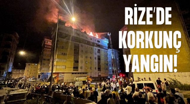 Rize’de Korkutan Yangın! Alevler Geceyi Aydınlattı