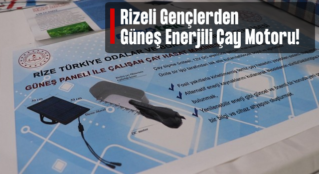 Rize'de öğrenciler güneş enerjisi ile çalışan çay kesme makinesi tasarladı