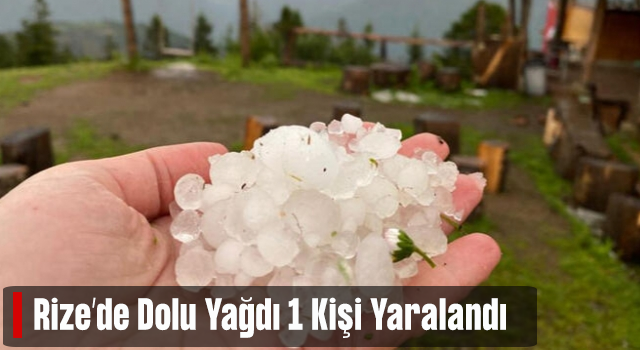 Rize'de yaylaya dolu yağdı; işletmeci yaralandı