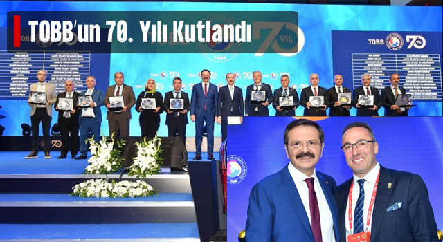 Türk iş dünyasının çatı kuruluşu Türkiye Odalar ve Borsalar Birliği’nin (TOBB) 70. yılı.