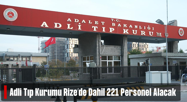 Adli Tıp Kurumu Başkanlığı 221 sözleşmeli personel alımı gerçekleştirecek