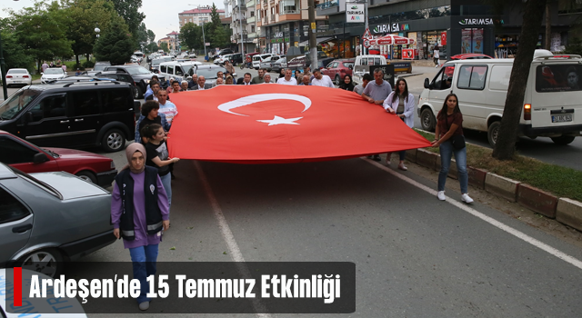 Ardeşen’de 15 Temmuz Etkinlikleri