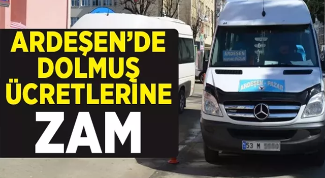 Ardeşen'de Dolmuş Ücretlerine Zam Geldi.