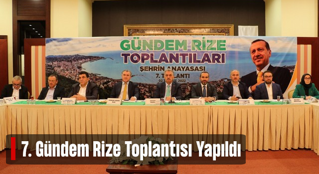 Gündem Rize Toplantılarının 7.’si Gerçekleştirildi