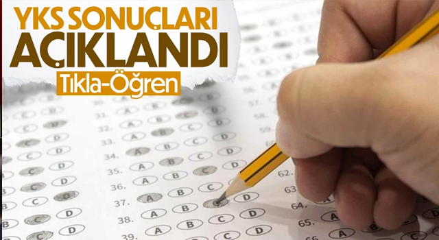 YKS sonuçları açıklandı