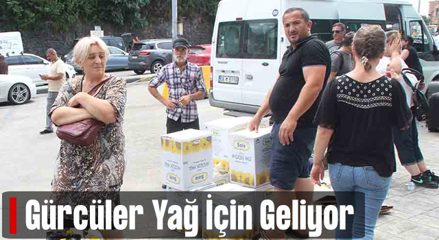 Gürcüler yağ için geliyor