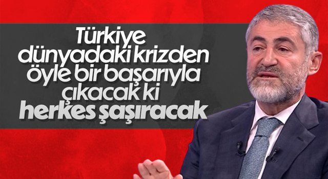 Nureddin Nebati: Türkiye, dünyadaki krizden başarıyla çıkacak