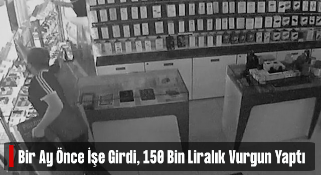 Rize'de 1 Ay Önce İşe Girdi, Toplam 150 Bin TL’lik Telefon ve Kasadaki Paraları Çalarak Kayıplara Karıştı