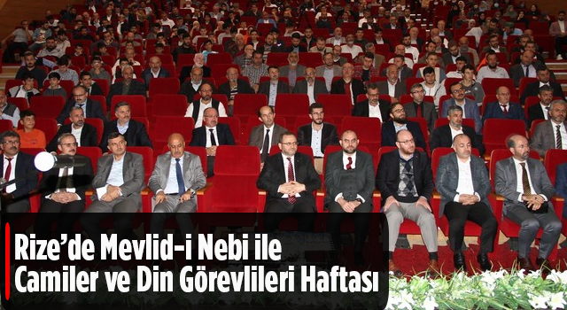 Rize’de Mevlid-i Nebi ile Camiler ve Din Görevlileri Haftası Konferansı Düzenlendi