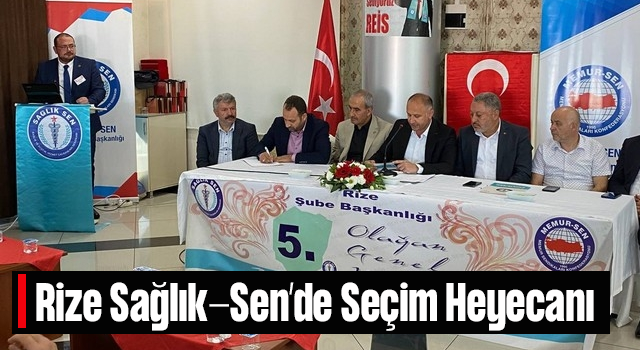 Sağlık Sen Rize Şube Başkanı Yılmaz Güven Tazeledi