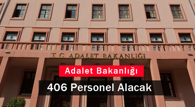 Adalet Bakanlığı 406 Personel Alacak