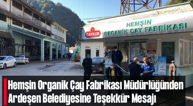 Hemşin Organik Çay Fabrikası Müdürlüğünden Ardeşen'e Teşekkür Mesajı