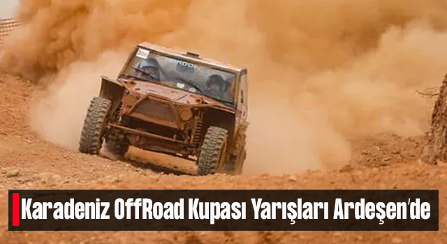 Karadeniz OffRoad Kupası Yarışları Ardeşen’de