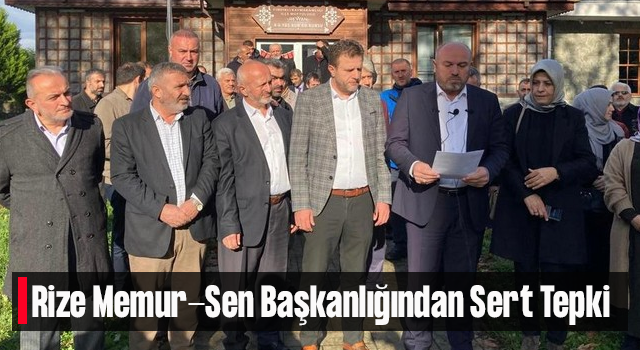 Memur-Sen Rize İl Başkanlığından Kur'an Kursu'nun Kapatılmak İstenmesine Sert Tepki!