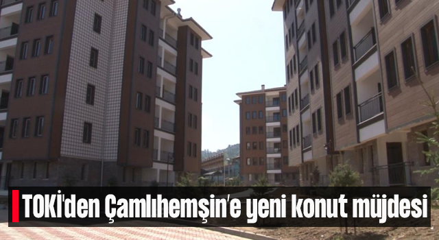 TOKİ'den Rize'ye yeni konut müjdesi