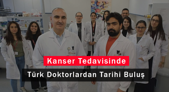 Kanser Tedavisinde Türk Doktorlardan Tarihi Buluş