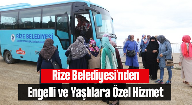 Rize Belediyesinden Engelli ve Yaşlılara Özel Hizmet