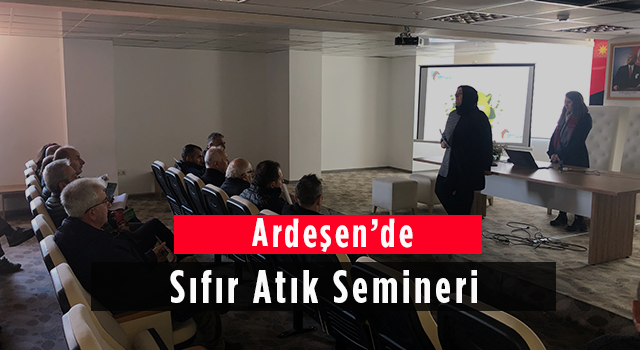 Ardeşen’de Sıfır Atık Semineri