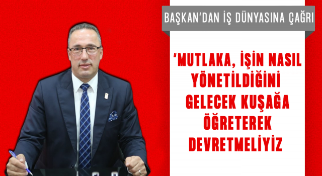 Ardeşen TSO Başkanı Kuyumcu'dan İş Dünyasına Çağrı