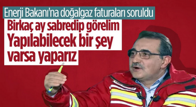 Bakan Fatih Dönmez: Karadeniz gazının faturalara yansıması birkaç ayı bulur