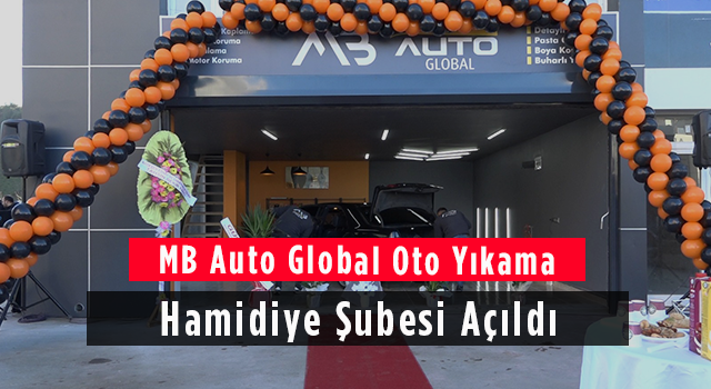 MB Auto Global Oto Yıkama Hamidiye Şubesi Açıldı