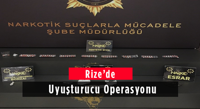 Rize'de Uyuşturucu Operasyonu