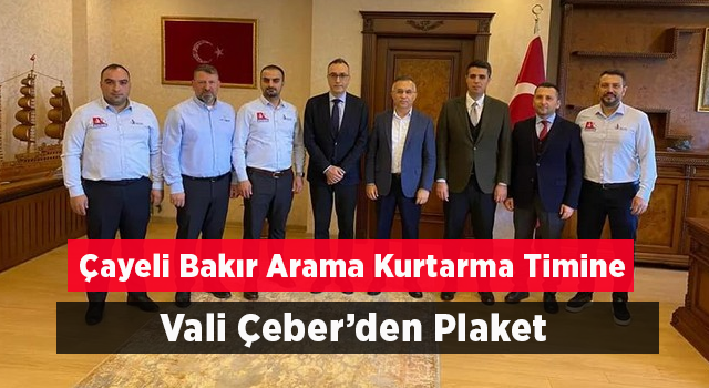 16 Kişiyi Enkaz Altından Sağ Kurtaran Çayeli Bakır İşletmeleri Arama Kurtarma Timi’ne Vali Kemal Çeber tarafından tebrik ve plaket