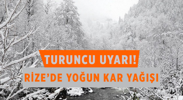 AFAD'dan Rize İçin 'Turuncu' Uyarı