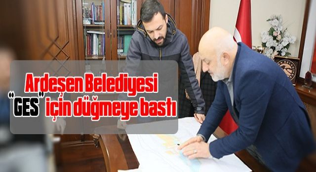 Ardeşen Belediyesi GES için düğmeye bastı