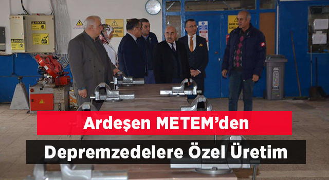 Ardeşen MTAL'den depremzedelere özel üretim