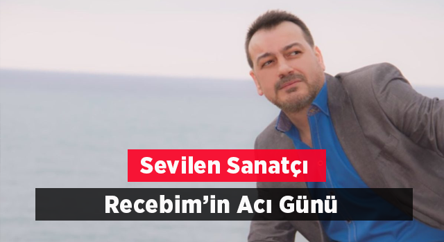 Recebim'in Acı Günü