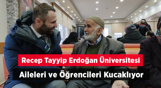 Recep Tayyip Erdoğan Üniversitesi, Öğrencilerini ve Ailelerini Kucaklıyor