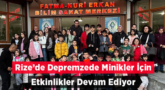 Rize'de depremzede öğrenciler için etkinlik