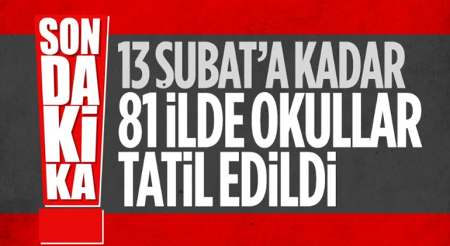 Türkiye'de okullar 13 Şubat'a kadar tatil edildi