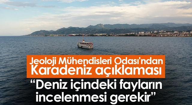 Uzmanından Karadeniz açıklaması: Deniz içindeki fayların incelenmesi gerekir