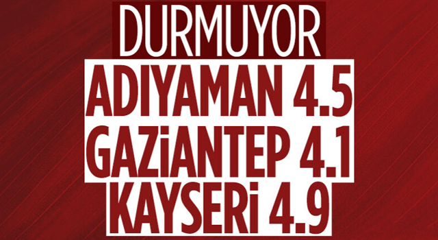 Adıyaman, Gaziantep ve Kayseri'de depremler yaşandı