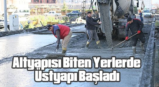 Altyapısı Biten Yerlerde Üstyapı Başladı