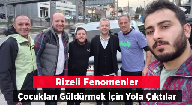 ÇOCUKLARI GÜLDÜRMEK İÇİN YOLA ÇIKTILAR