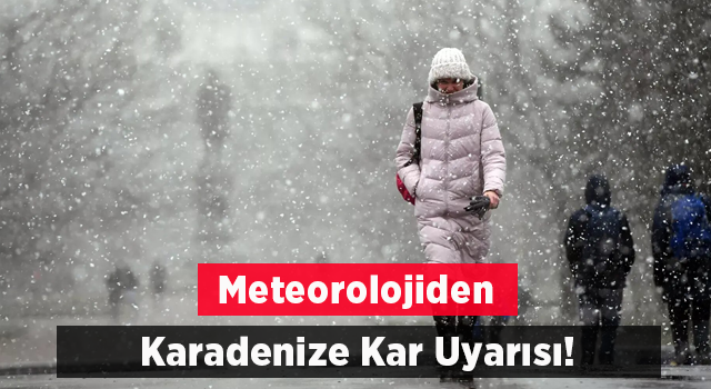 Karadeniz Bölgesi için kuvvetli kar uyarısı
