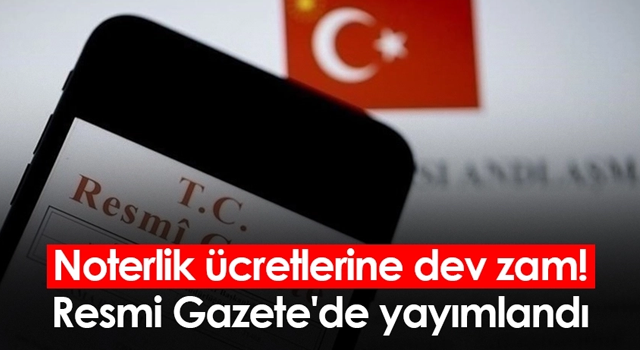 Noterlik ücretlerine dev zam! Resmi Gazete'de yayımlandı