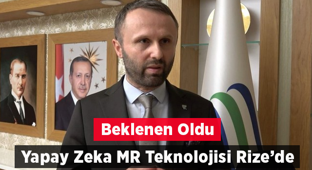 Yapay Zeka MR teknolojisi Rize’de