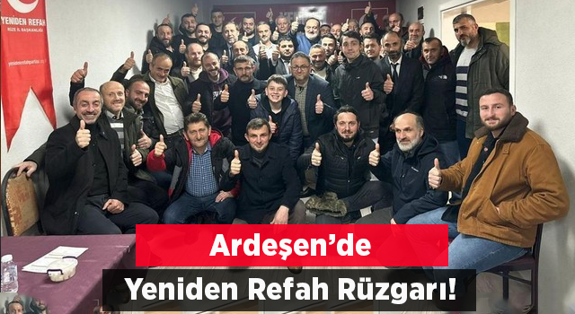 Ardeşen’de Yeniden Refah Rüzgarı!