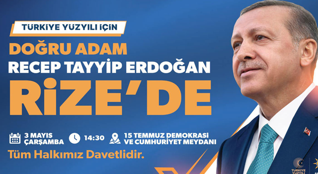 Cumhurbaşkanı Erdoğan Rize Meydanı'nda Hemşehrileriyle Buluşacak